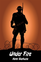 Under Fire The Story of a Squad