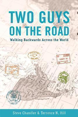TWO GUYS ON THE ROAD Walking Backwards Across the World