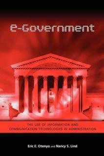 E-Government The Use of Information and Communication Technologies in Administration