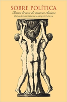 Sobre Politica. Textos Breves de Autores Clasicos. 