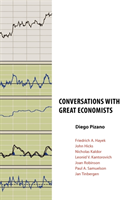 Conversations with Great Economists Friedrich A. Hayek, John Hicks, Nicholas Kaldor, Leonid V.Kantorovich, Joan Robinson, Paul