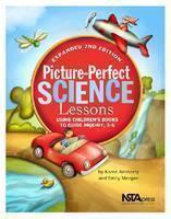 Picture-Perfect Science Lessons Using Children's Books to Guid