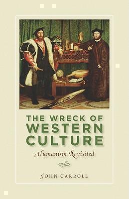 Wreck of Western Culture Humanism Revisited