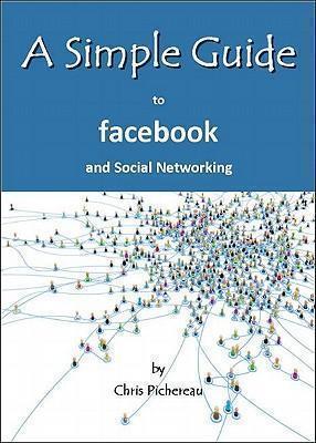 Simple Guide to Facebook and Social Networking 