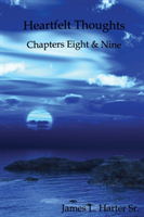 Heartfelt Thoughts Chapters Eight and Nine