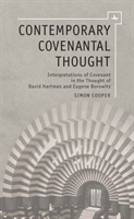 Contemporary Covenantal Thought Interpretations of Covenant in the Thought of David Hartman and Eugene Borowitz