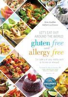 Let's Eat Out Around the World Gluten Free and Allergy Free Eat Safely in Any Restaurant a