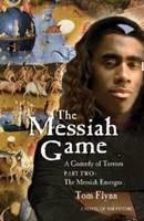 Messiah Game A Comedy of Terrors--Part Two: