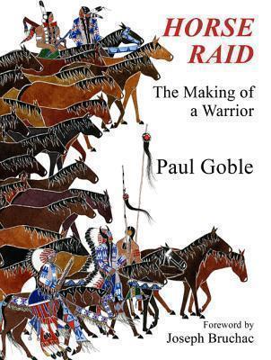 Horse Raid The Making of a Warrior