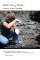 Disturbing Bodies Perspectives on Forensic Anthropology