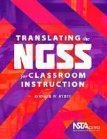Translating the NGSS for Classroom Instruction 