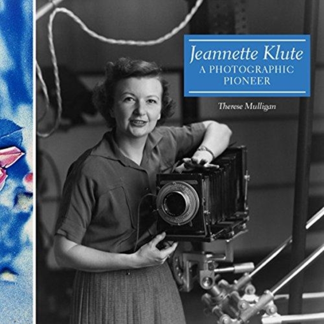 Jeannette Klute: A Photographic Pioneer 