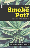 Can I Smoke Pot? Marijuana in Light of Scriptur