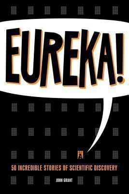 Eureka! 50 Incredible Stories of Scien
