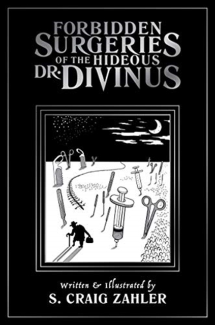 Forbidden Surgeries of the Hideous Dr. Divinus 