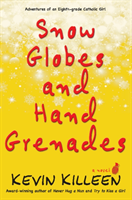 Snow Globes and Hand Grenades A Novel