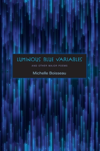 Luminous Blue Variables and Other Major Poems