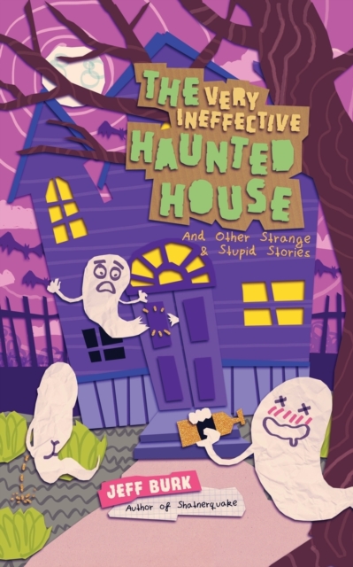 Very Ineffective Haunted House 