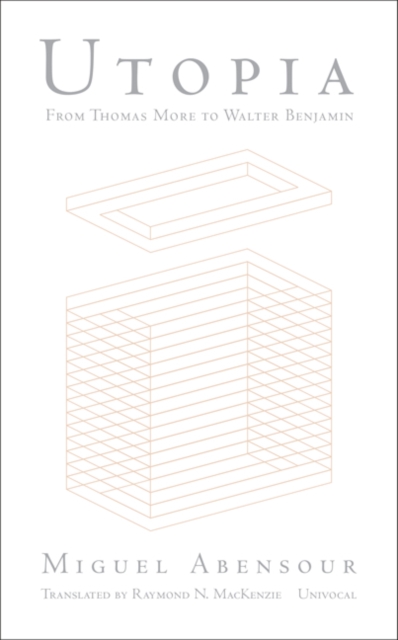 Utopia from Thomas More to Walter Benjamin 