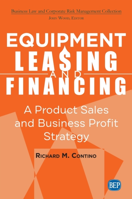 Equipment Leasing and Financing A Product Sales and Business Profit Strategy