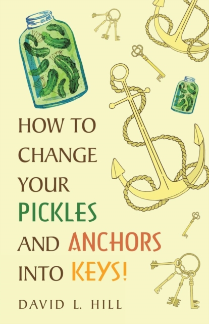 How to Change Your Pickles and Anchors into Keys! 