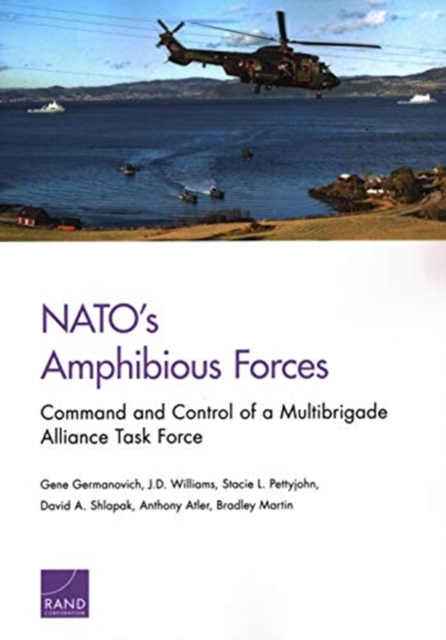 Nato's Amphibious Forces Command and Control of a Multibrigade Alliance Task Force