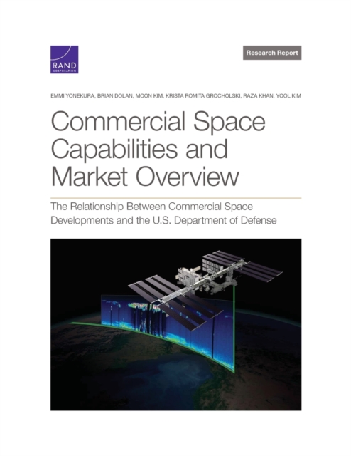 Commercial Space Capabilities and Market Overview The Relationship Between Comme
