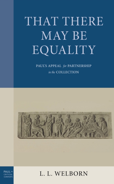 That There May Be Equality Paul's Appeal for Partnership in the Collection
