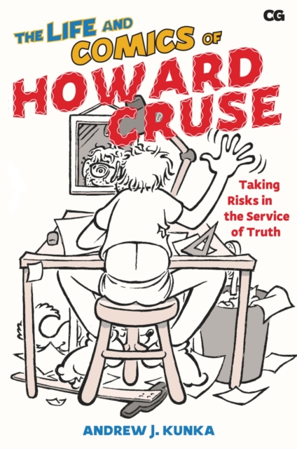 Life and Comics of Howard Cruse Taking Risks in the Service of Truth