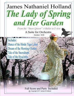 The Lady of Spring and Her Garden A Suite for Orchestra