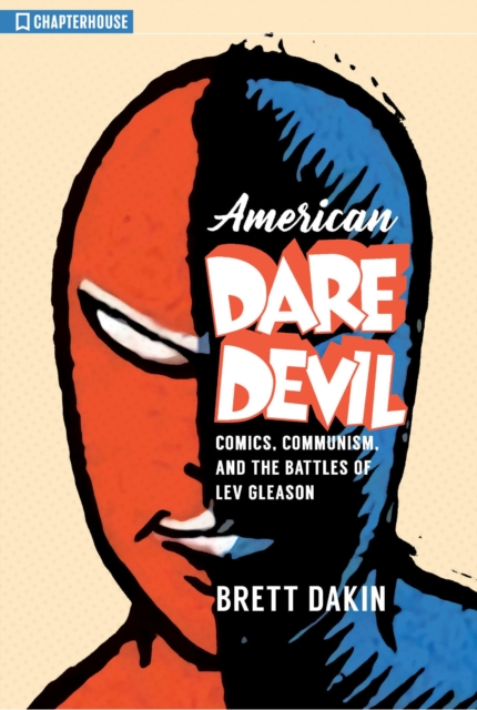American Daredevil Comics, Communism, and the Battles of Lev Gleason