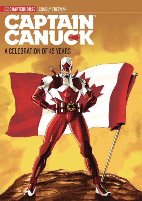 Captain Canuck - A Celebration of 45 Years 