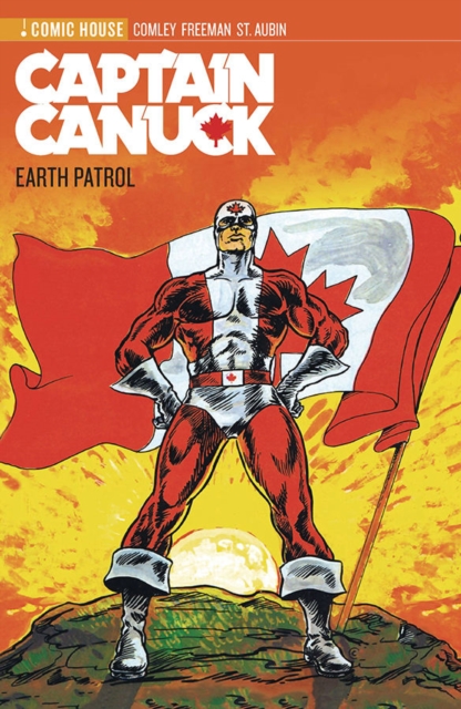 Captain Canuck Archives Volume 1- Earth Patrol 