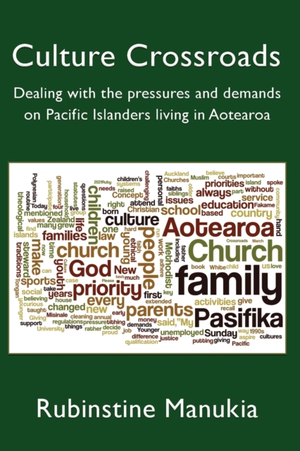 Culture Crossroads Dealing with the Pressures and Demands on Pacific Islanders Living in Aotearoa
