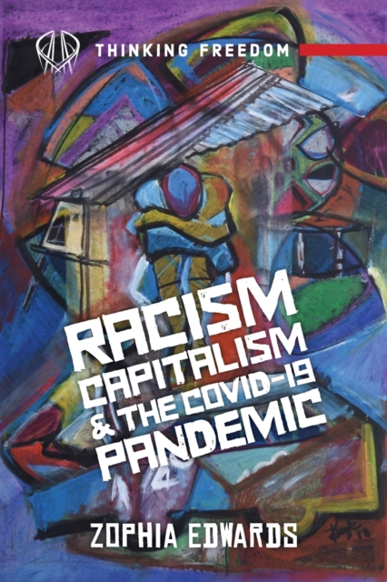 Racism, Capitalism, And Covid19 Pandemic