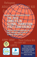 Insights and Interviews from the 2018 Families in Global Transition Conference Diverse Voices Celebrating the