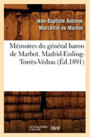 Memoires Du General Baron de Marbot. Madrid-Essling-Torres-Vedras (Ed.1891) 