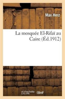 La Mosquee El-Rifai Au Caire 
