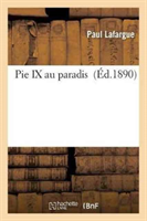 Pie IX Au Paradis 