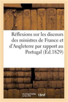 Reflexions Sur Les Discours Des Ministres de France Et d'Angleterre Par Rapport Au Portugal 