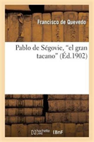 Pablo de Segovie, 'el Gran Tacano' 