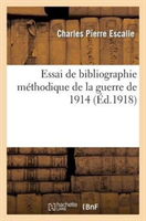 Essai de Bibliographie Methodique de la Guerre de 1914 