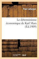 Le Determinisme Economique de Karl Marx Recherches Sur l'Origine Et l'