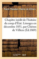 Chapitre Inedit de L'Histoire Du Coup D'Etat. Limoges En Decembre 1851, Par Cheron de Villiers 