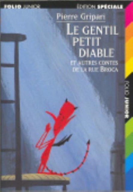 Le gentil petit diable et autres contes de la Rue Broca/Edition specia 