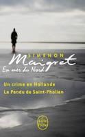 Maigret en mer du Nord Un crime en Hollande; Le pendu