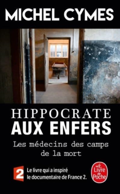 Hippocrate aux enfers les medecins des camps de la m