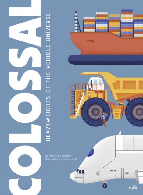 Colossal: Heavyweights of the Vehicle Universe 