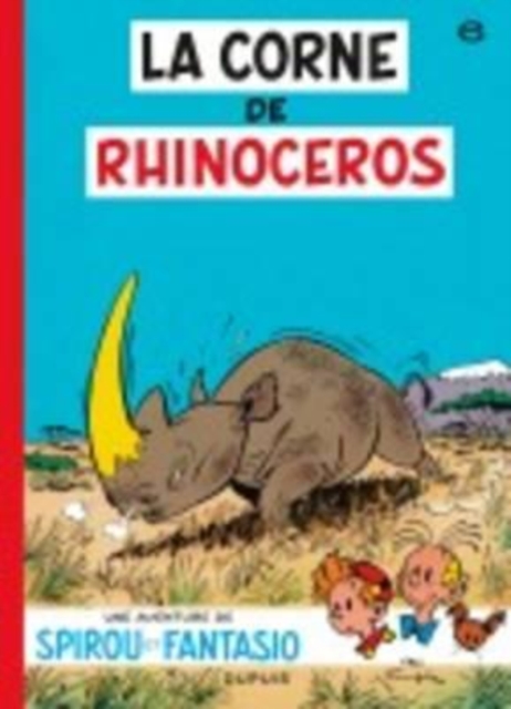 Les aventures de Spirou et Fantasio La corne du rhinoceros (6)
