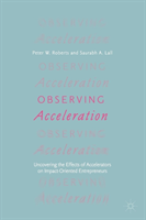 Observing Acceleration Uncovering the Effects of Accelerators on Impact-Oriented Entrepreneurs